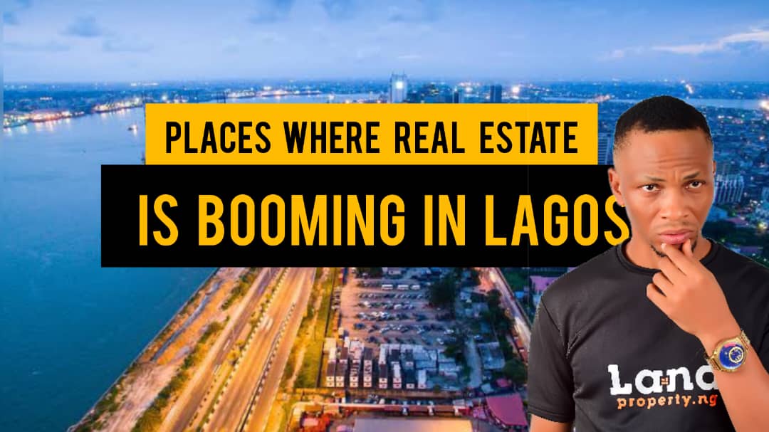 PLACES WHERE REAL ESTATE IS BOOMING IN LAGOS BY DENNIS ISONG