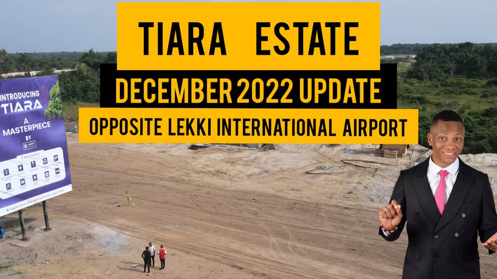TIARA ESTATE UPDATE ( DECEMBER 2022) | Ibeju Lekki Lagos Nigeria I Estate By Owners of Amen ESTATE