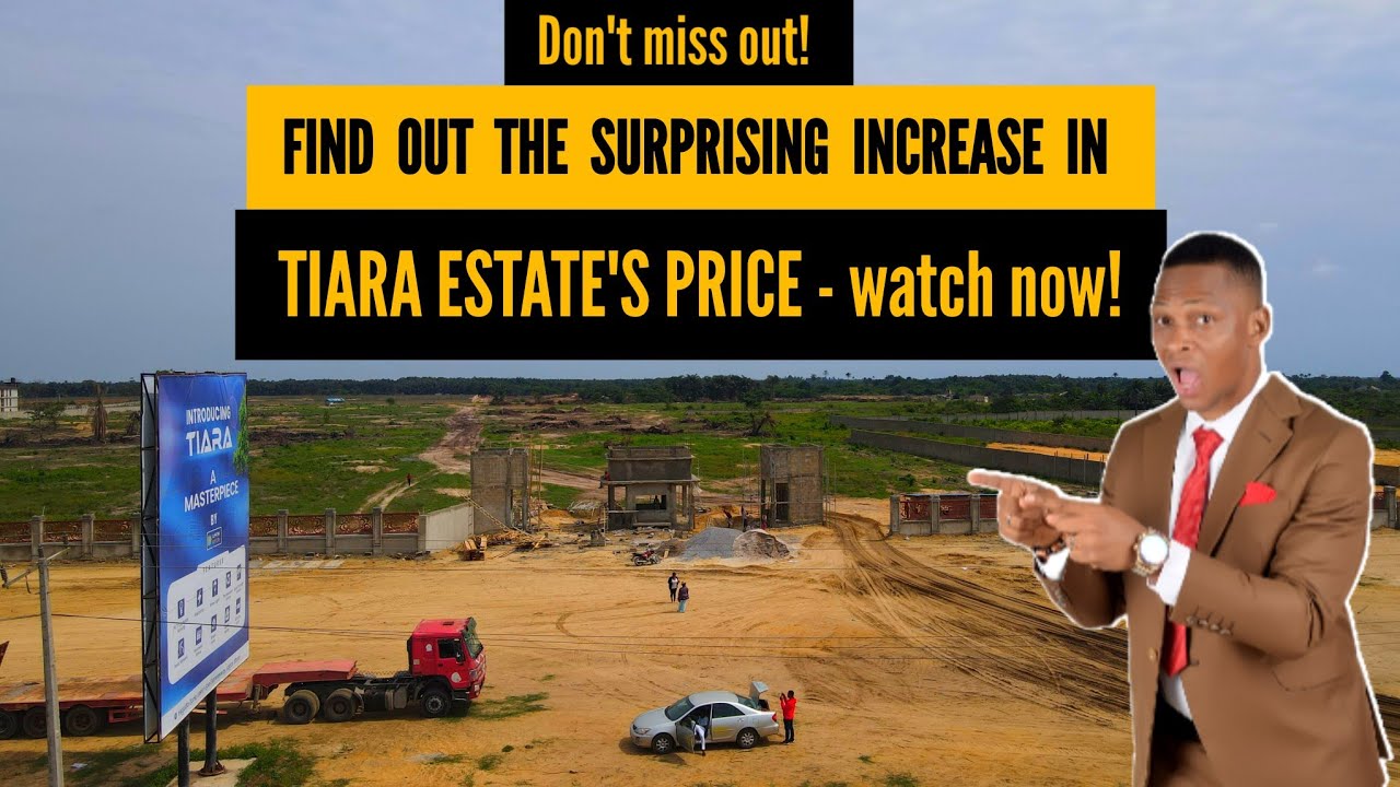 TIARA ESTATE PRICE INCREASE Will Shock You |located Adjacent Lekki International Airport Ibeju Lekki