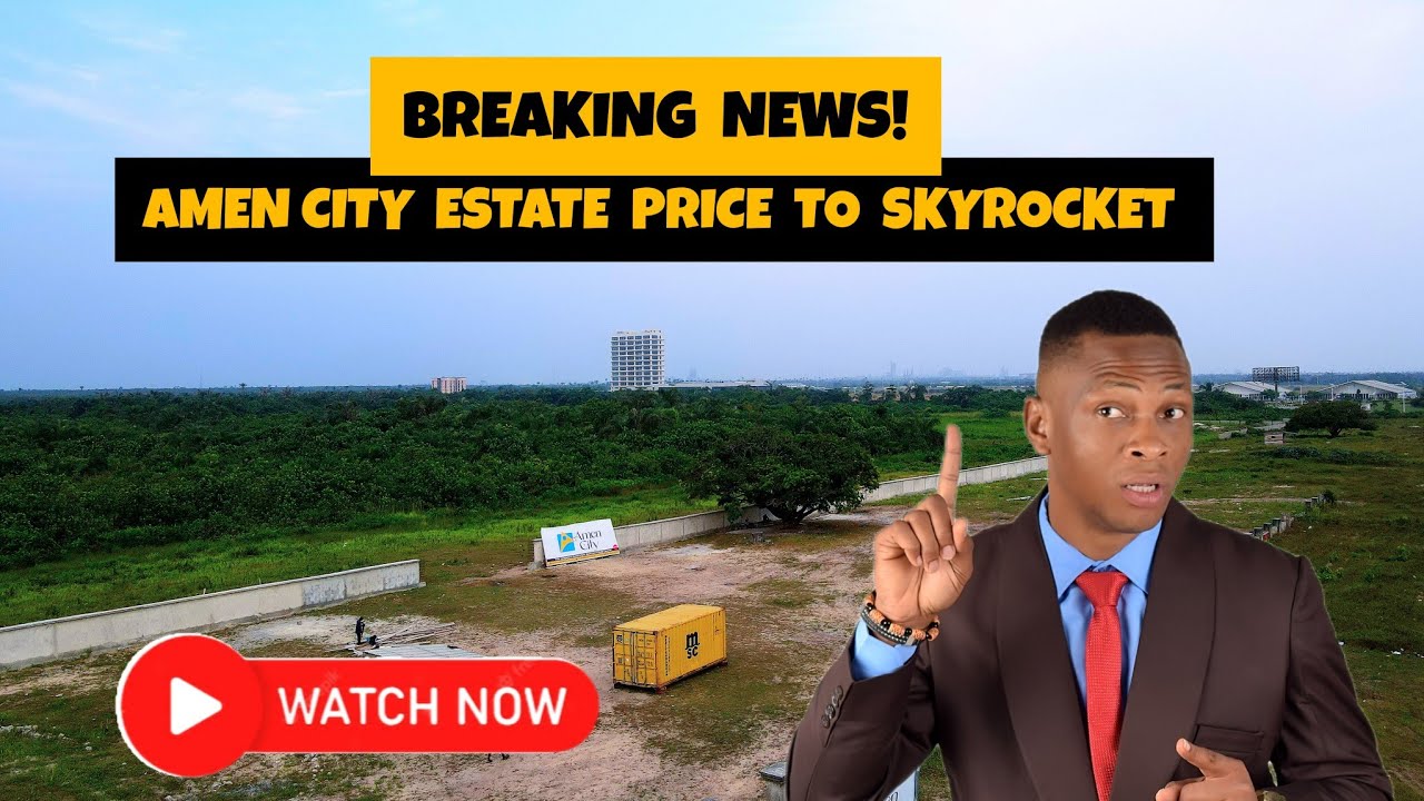 AMEN CITY PRICE INCREMENT: Don’t Miss Your Chance Of Owning A Property Close To Free Trade Zone