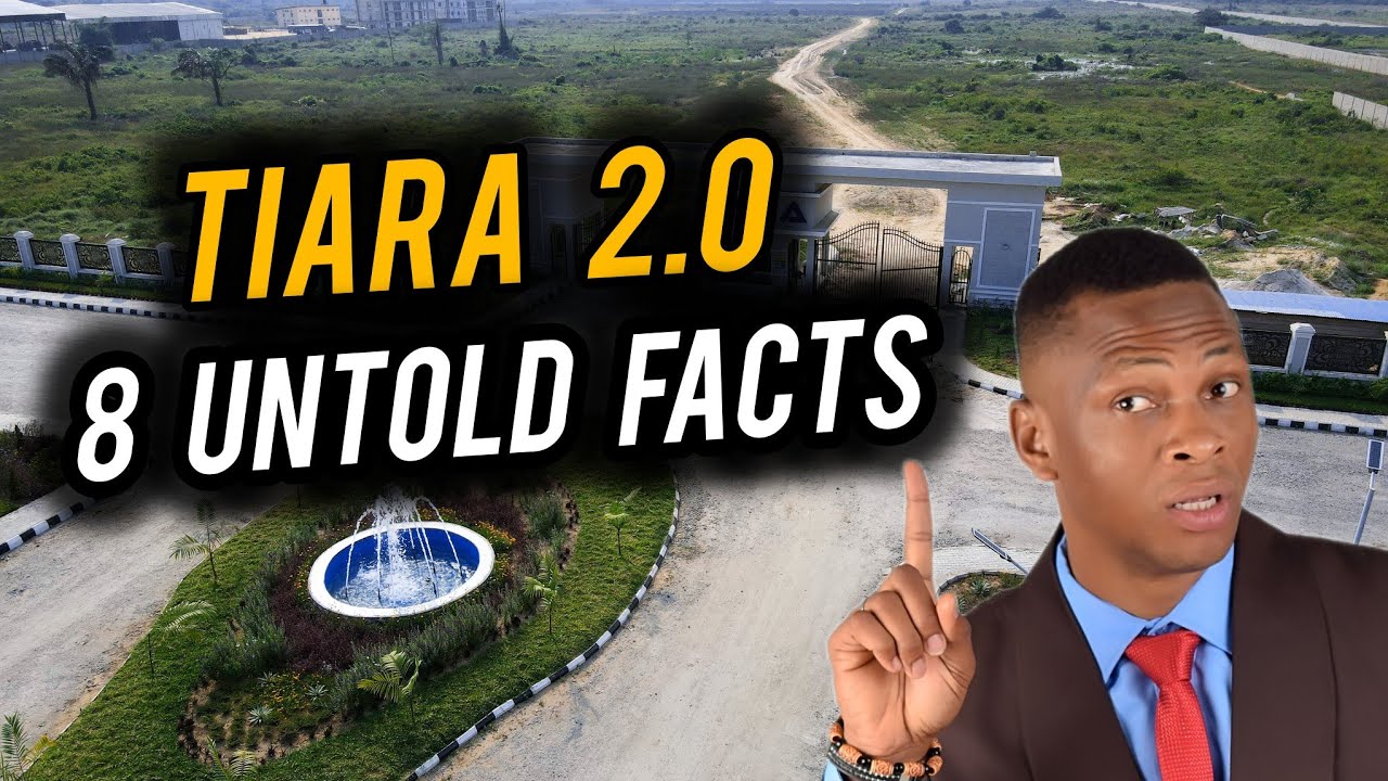 8 Things You Don’t Know About TIARA ESTATE PHASE 2 | Opposite LEKKI AIRPORT, Ibeju Lekki, Lagos